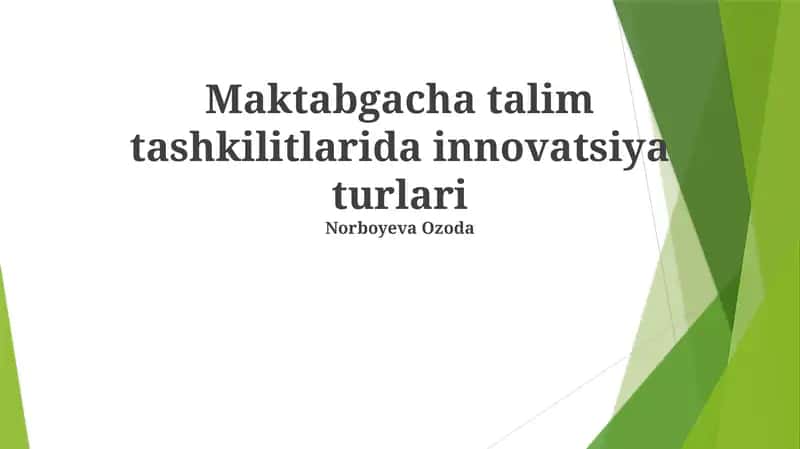 Innovatsiya turlari Maktabgacha talim tashkilitlarida 1