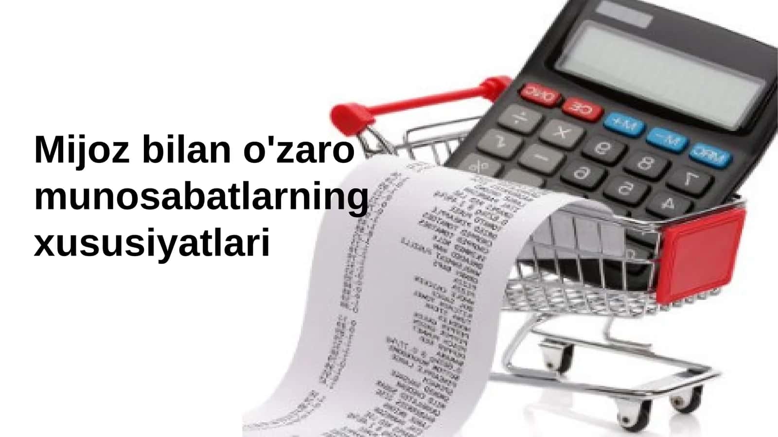 Mijoz bilan o'zaro munosabatlarning xususiyatlari 1