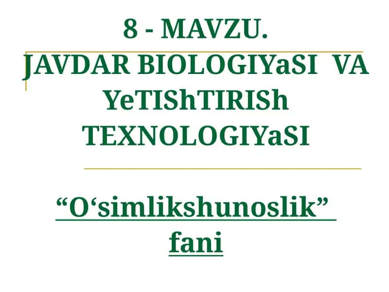 Javdar Biologiyasi va Yetishtirish Texnologiyasi 1