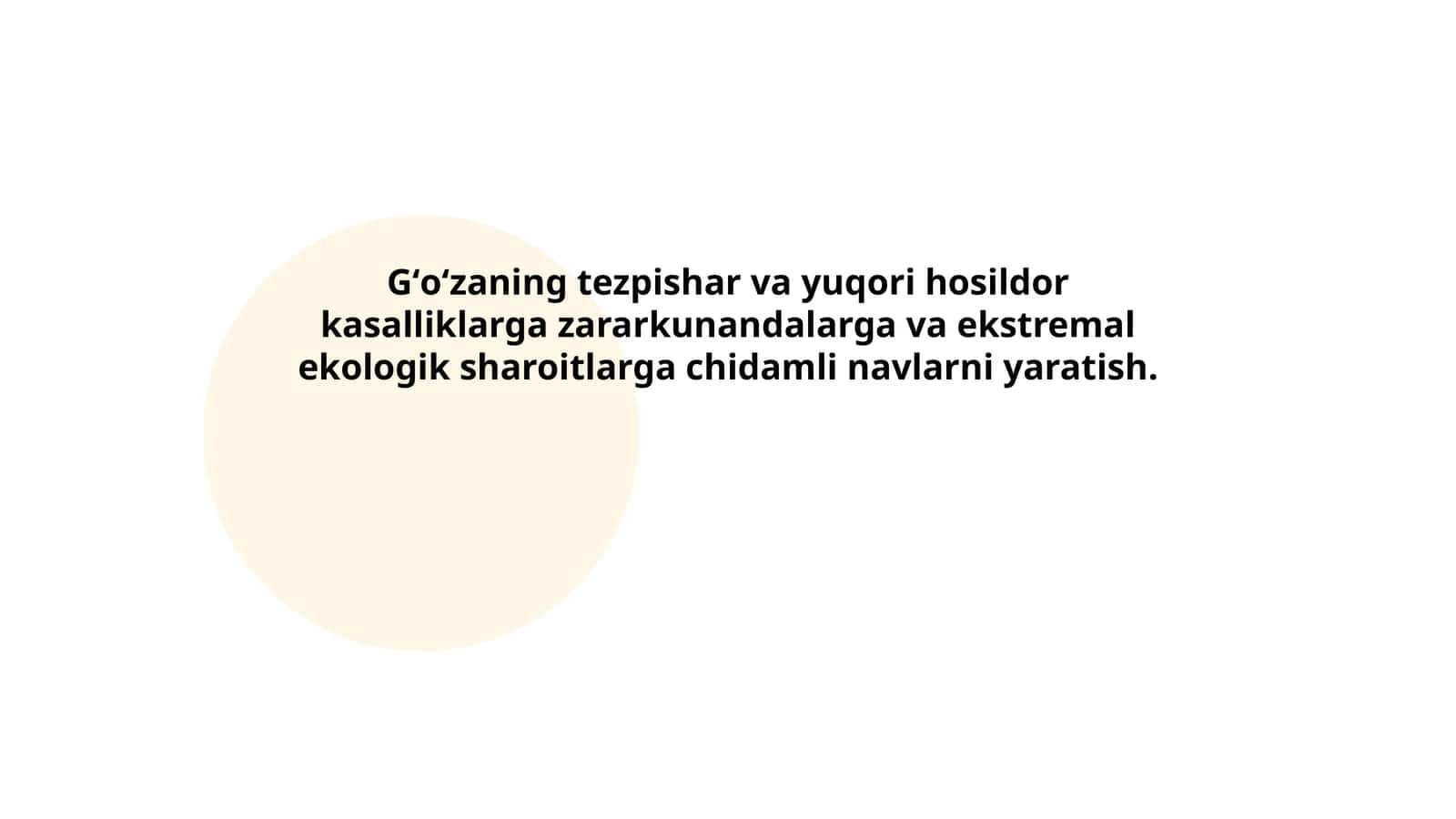 Gʻoʻzaning tezpishar va yuqori hosildor kasalliklarga zararkunandalarga va ekstremal ekologik sharoitlarga chidamli navlarni yaratish 1