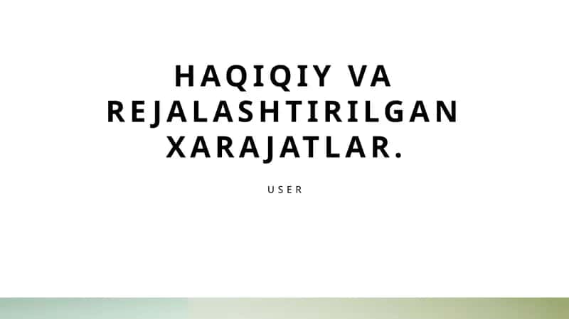 Haqiqiy va rejalashtirilgan xarajatlar 1