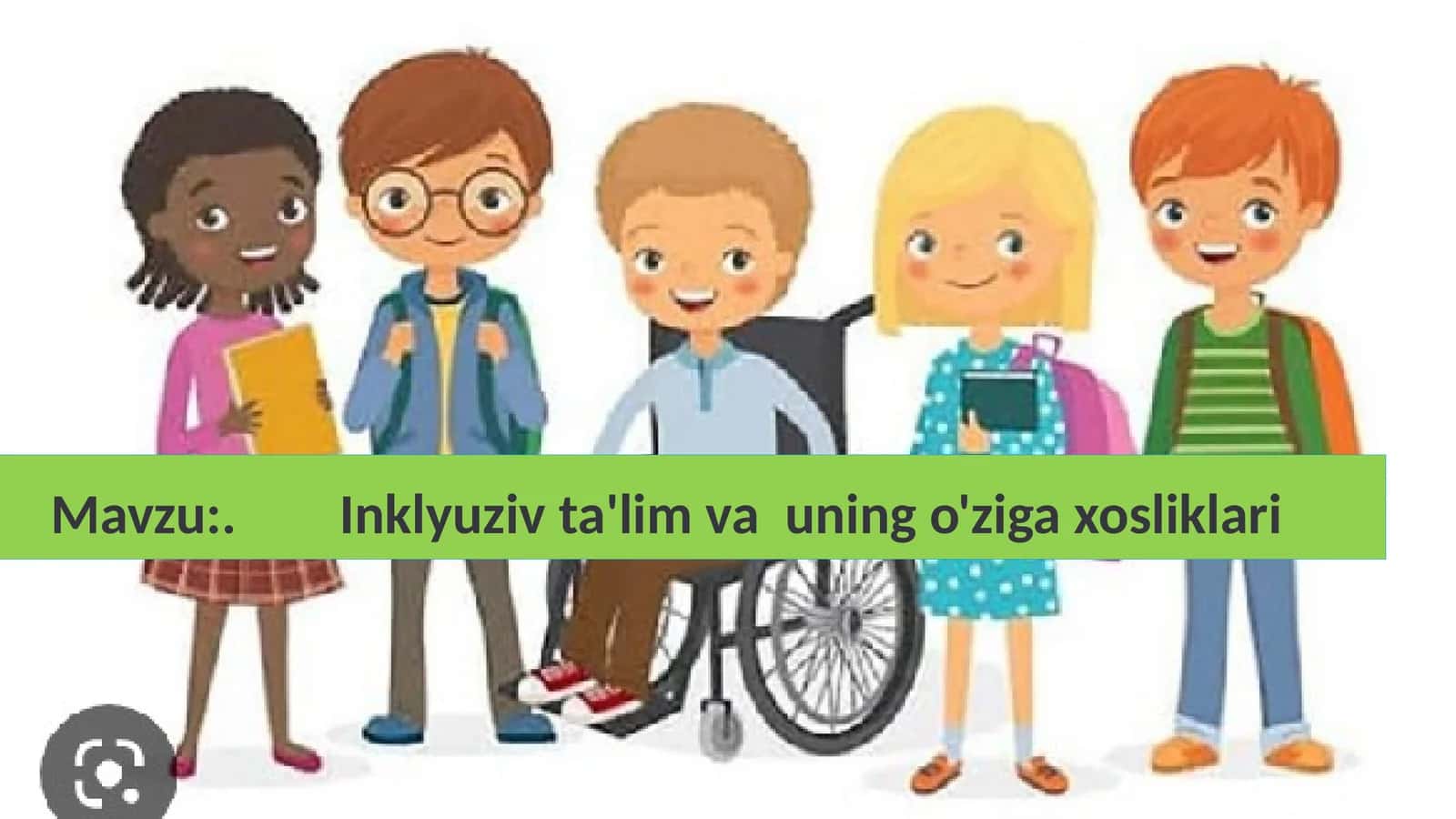 Inklyuziv ta'lim va uning o'ziga xosliklari 1