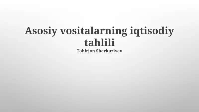Asosiy vositalarning iqtisodiy tahlili 1