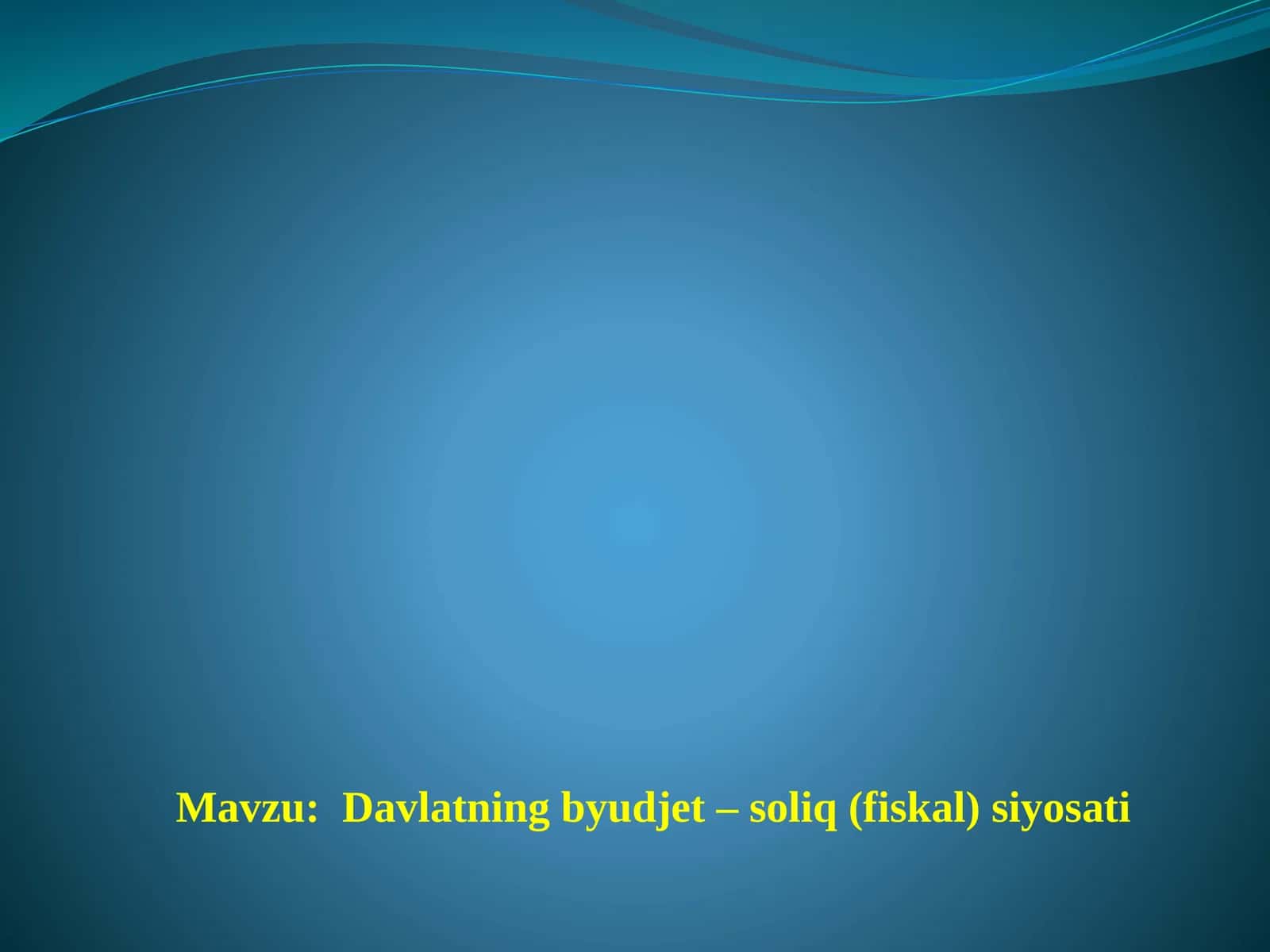 Davlatning byudjet – soliq (fiskal) siyosati 1