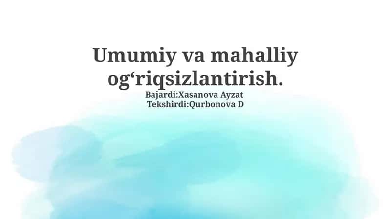 Umumiy va mahalliy ogʻriqsizlantirish 1