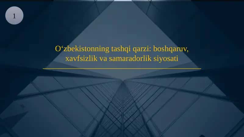 O'zbekistonning tashqi qarzi: boshqaruv, xavfsizlik va samaradorlik siyosati. 1