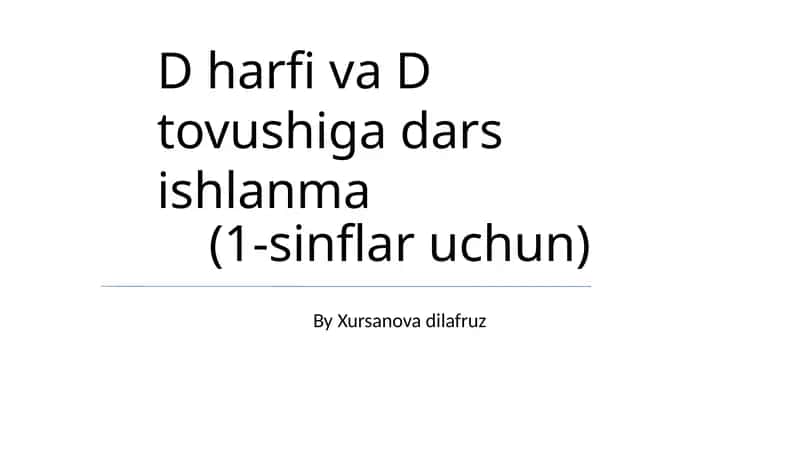 D harfi va D tovushiga dars ishlanma 1