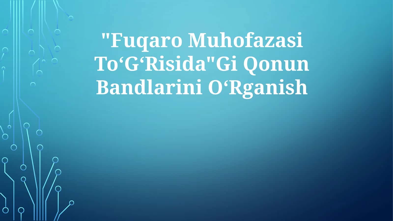 Fuqaro Muhofazasi ToʻGʻRisida"Gi QonunBandlariniOʻRganish 1
