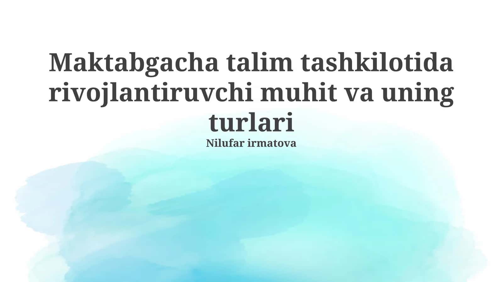 Maktabgacha talim tashkilotida rivojlantiruvchi muhit va uning turlari 1