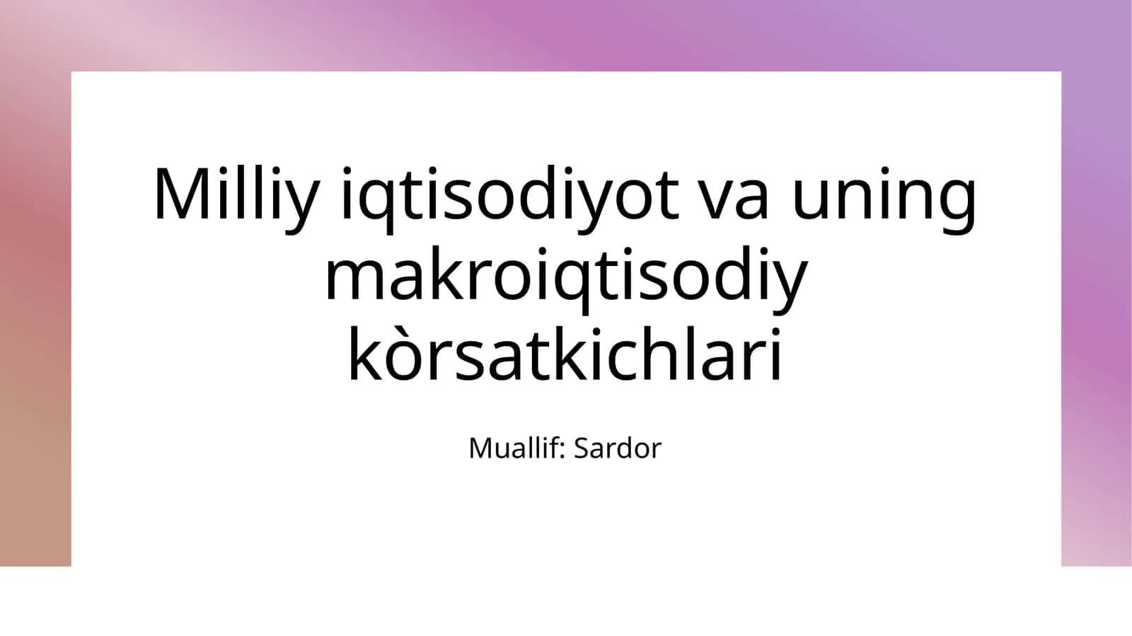 Davlat iqtisodiyoti va uning makroiqtisodiy kòrsatkichlari 1