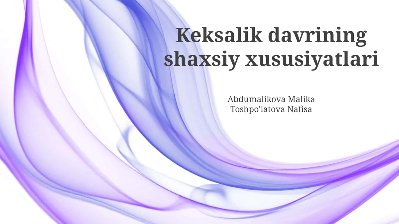 Keksalik davrining shaxsiy xususiyatlari 1