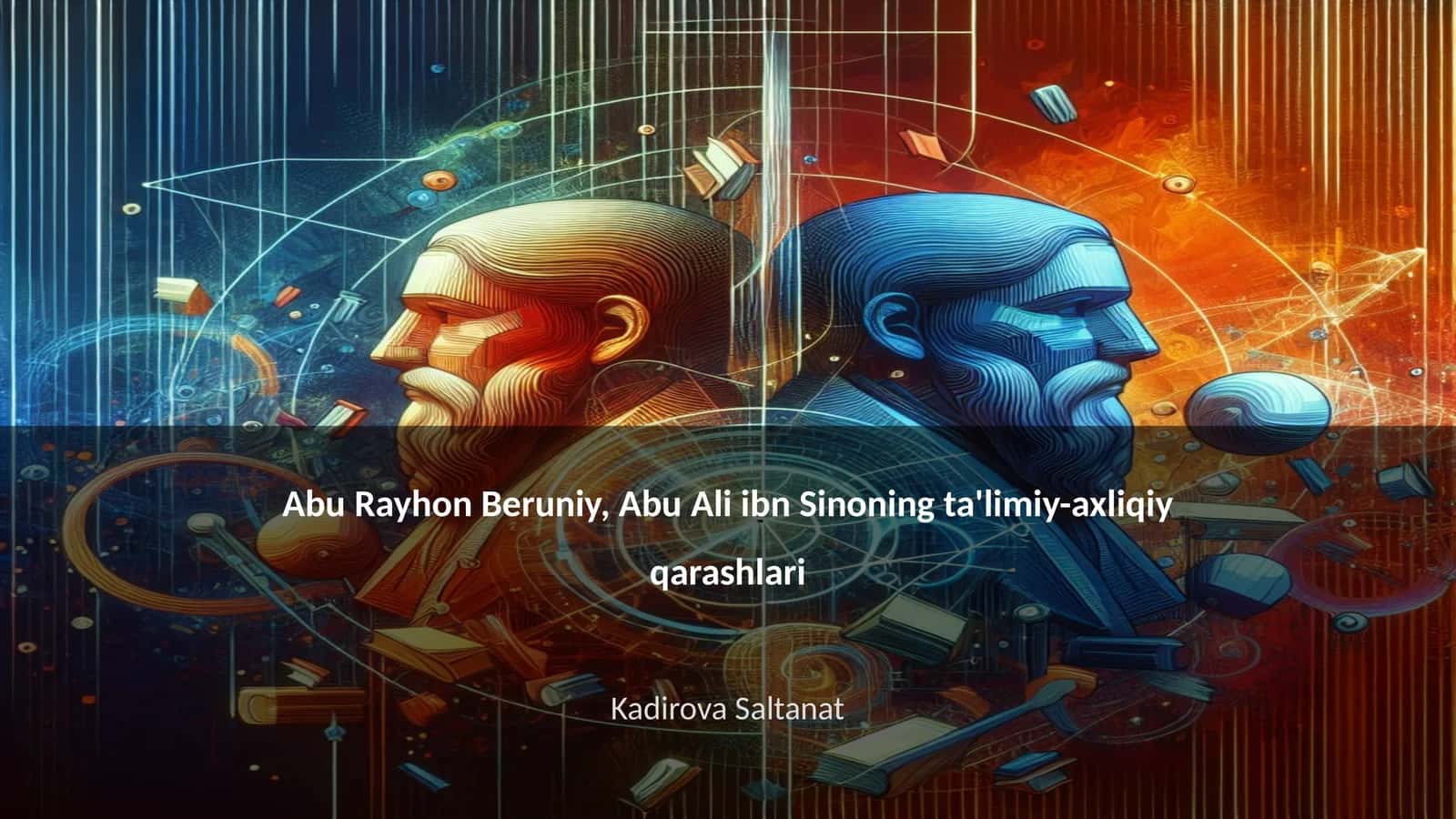 Abu Rayhon Beruniy, Abu Ali ibn Sinoning ta'limiy-axliqiy qarashlari 1