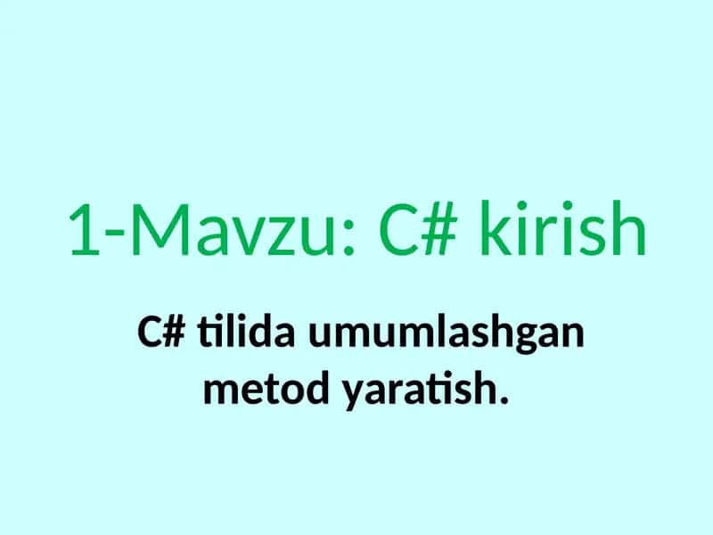 C# tilida umumlashgan metod yaratish. 1