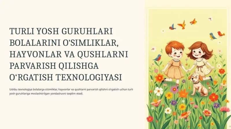 Bolalarini o‘simliklar, hayvonlar va qushlarni parvarish qilishga o‘rgatish texnologiyasi 1