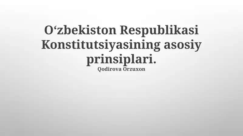 Oʻzbekiston Respublikasi Konstitutsiyasining asosiy prinsiplari 1