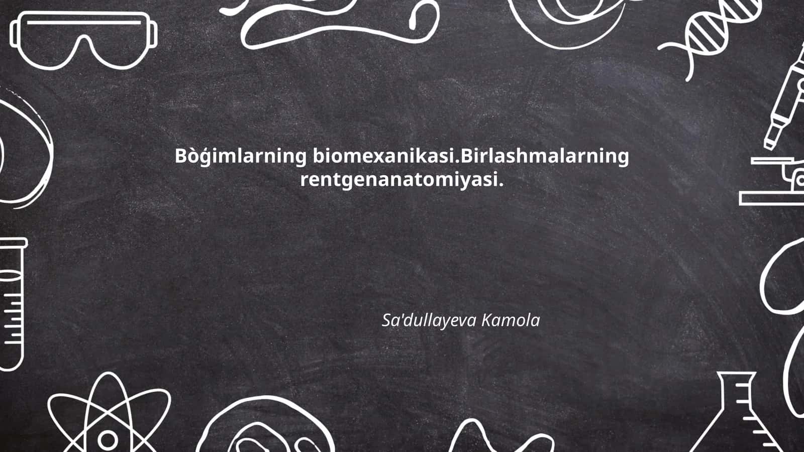 Bòģimlarning biomexanikasi.Birlashmalarning rentgenanatomiyasi 1