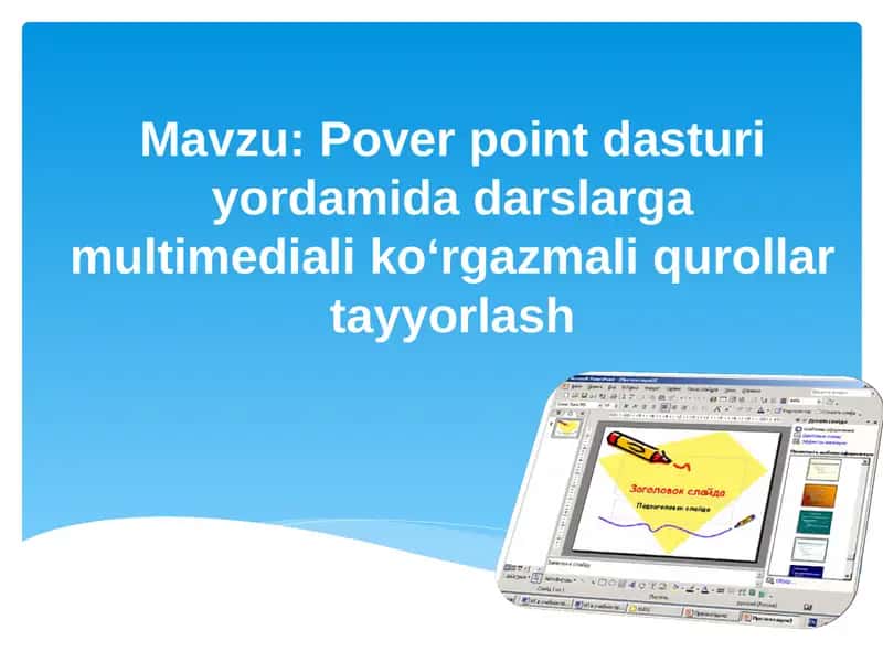 Pover point dasturi yordamida darslarga multimediali ko‘rgazmali qurollar tayyorlash 1