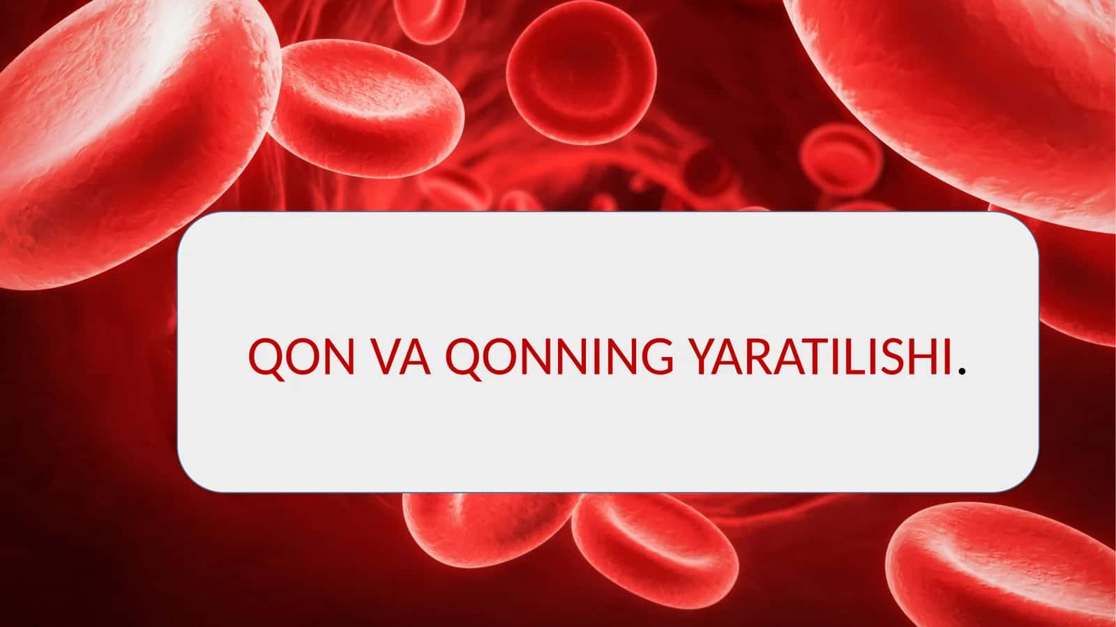 Qon va qonning yaratilishi 1