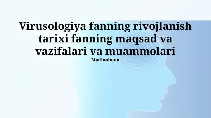 Virusologiya fanning rivojlanish tarixi 1