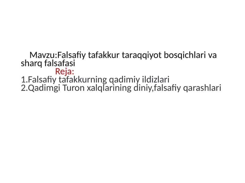 Falsafiy tafakkur taraqqiyot bosqichlari va sharq falsafasi 1