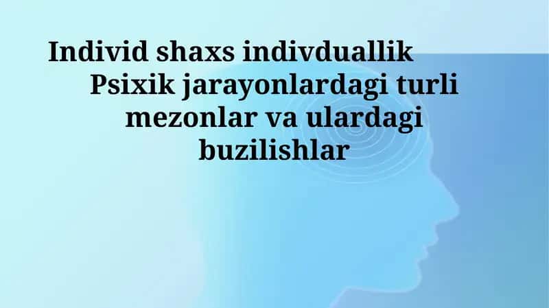 Individ shaxs indivduallik 1