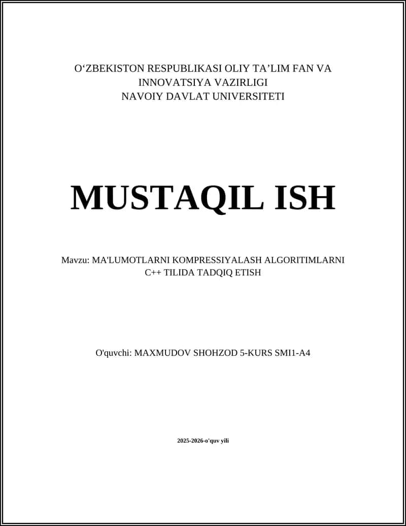 MA'LUMOTLARNI KOMPRESSIYALASH ALGORITIMLARNI C++ TILIDA TADQIQ ETISH 1