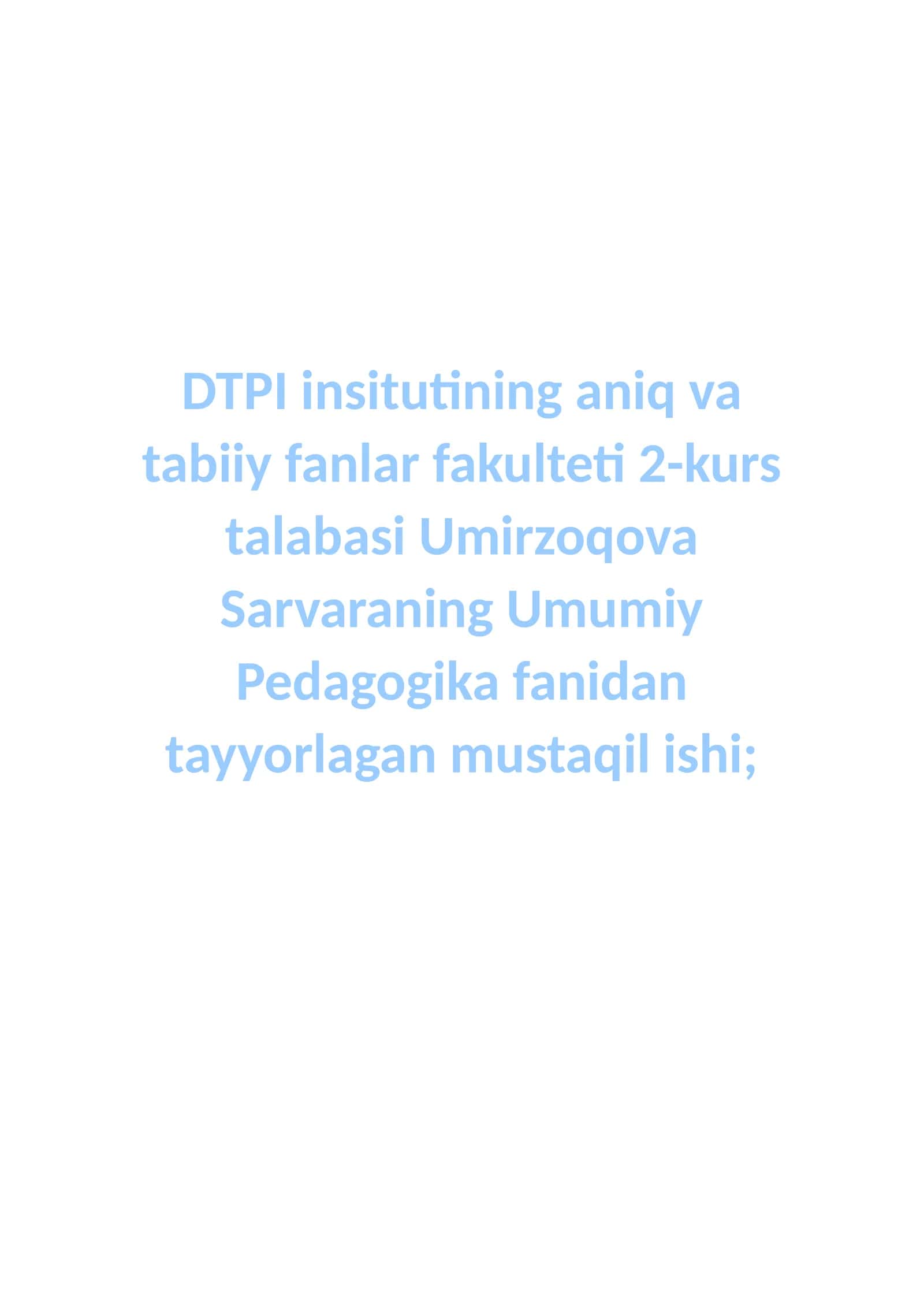 Umumiy Pedagogika fanidan tayyorlagan mustaqil ishi 1