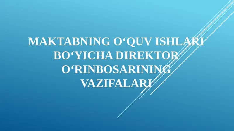 Maktabning o‘quv ishlari bo‘yicha direktor o‘rinbosarining vazifalari 1