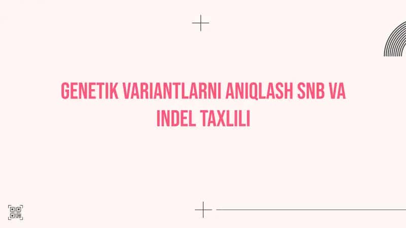 Genetik variantlarni aniqlash SNB va Indel taxlili 1