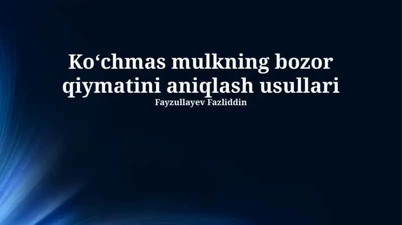 Koʻchmas mulkning bozor qiymatini aniqlash usullari 1