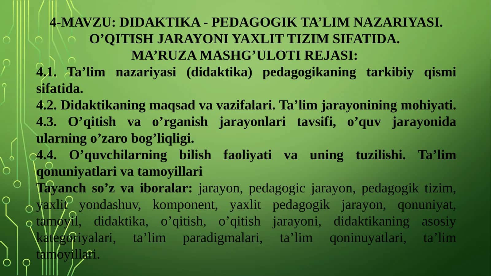 DIDAKTIKA - PEDAGOGIK TA’LIM NAZARIYASI. O’QITISH JARAYONI YAXLIT TIZIM SIFATIDA 1