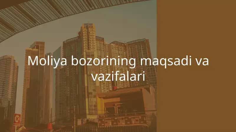 Moliya bozorining maqsadi va vazifalari 1