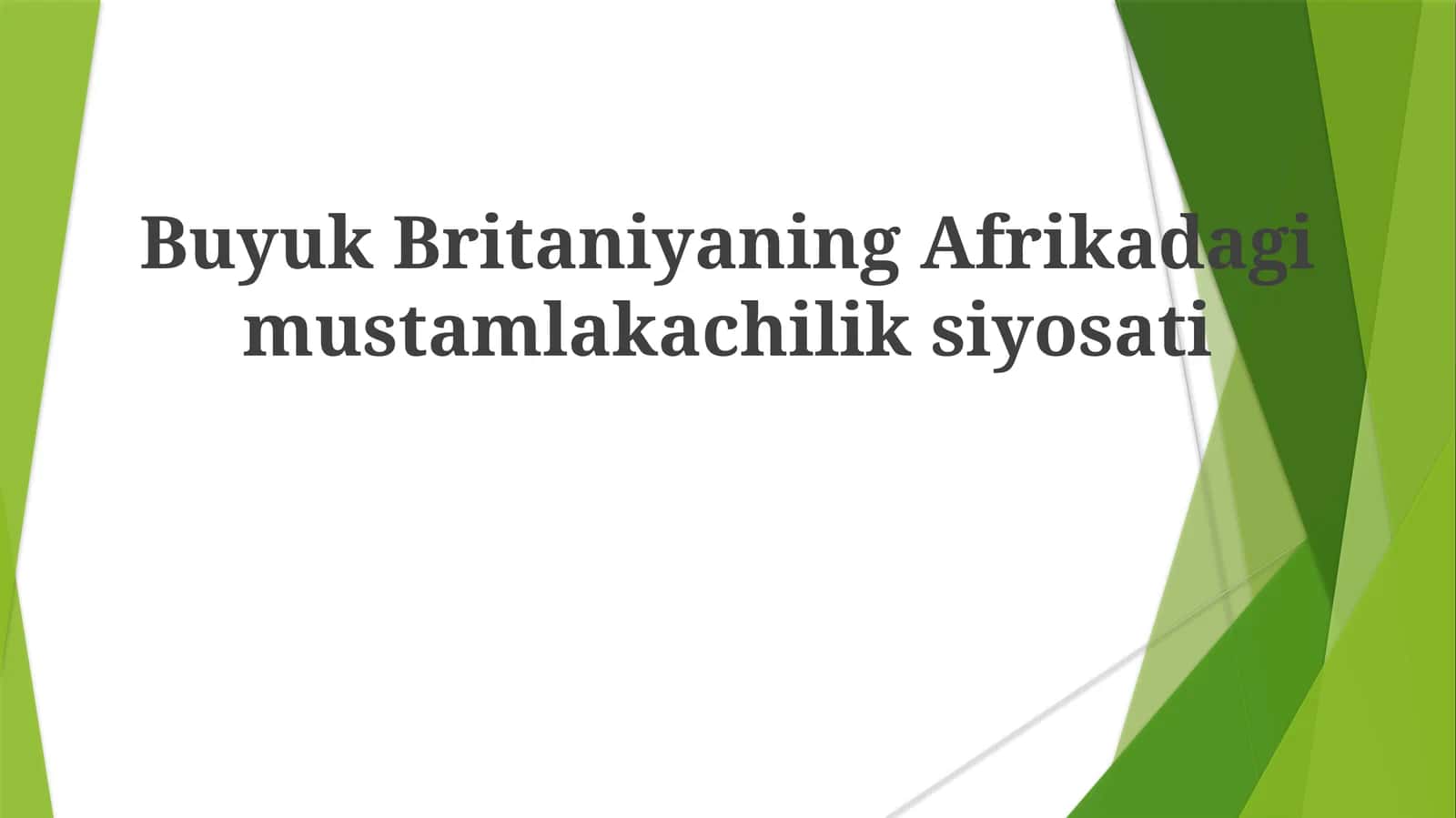 BuyukBritaniyaningAfrikadagimustamlakachiliksiyosati 1