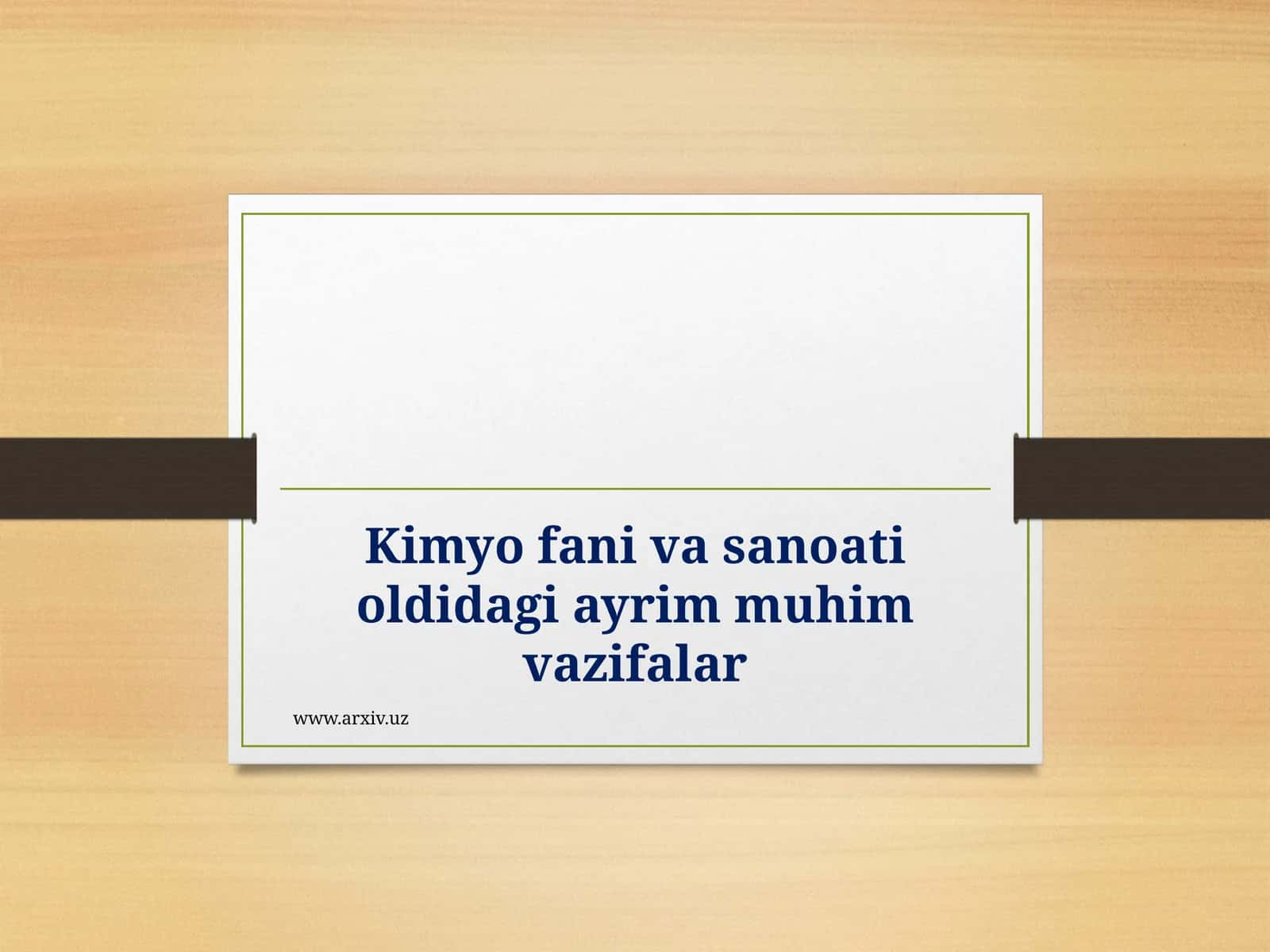 Kimyo fani va sanoati oldidagi ayrim muhim vazifalar 1