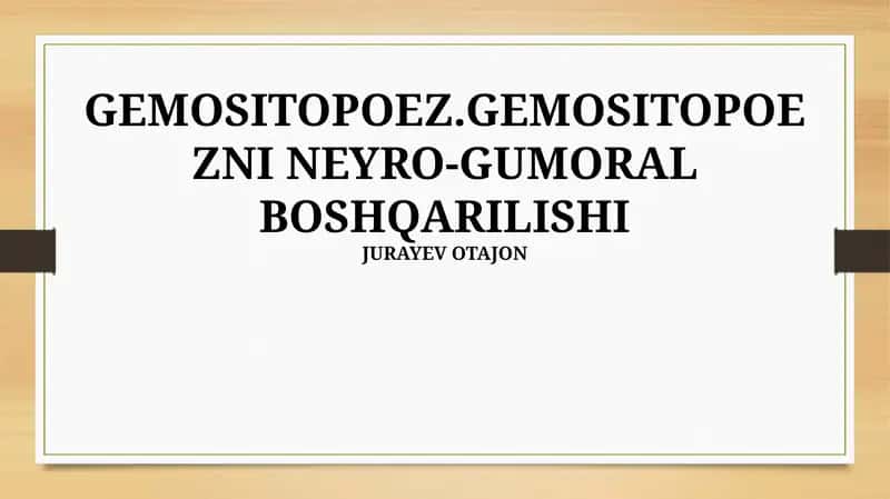 GEMOSITOPOEZ.GEMOSITOPOEZNI NEYRO-GUMORAL BOSHQARILISHI 1
