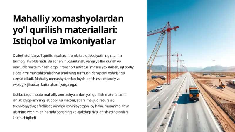 Mahalliy xomashyolardan yo'l qurilish materiallari Istiqbol va Imkoniyatlar 1