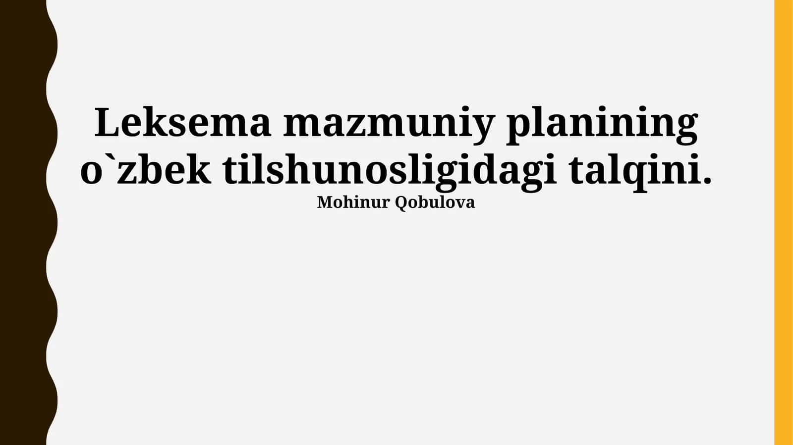 Leksema Mazmuniy Planining O`zbek Tilshunosligidagi Talqini 1