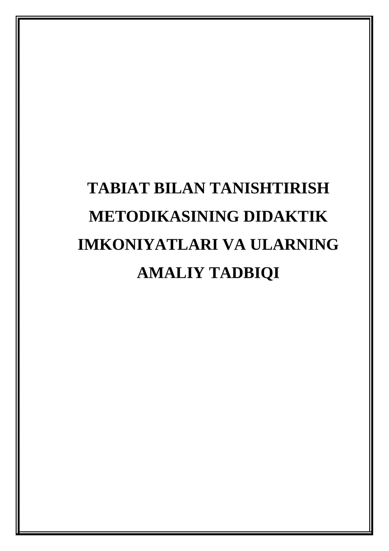 Tabiat bilan tanishtirish metodikasining didaktik imkoniyatlari va ularning amaliy tadbiqi 1