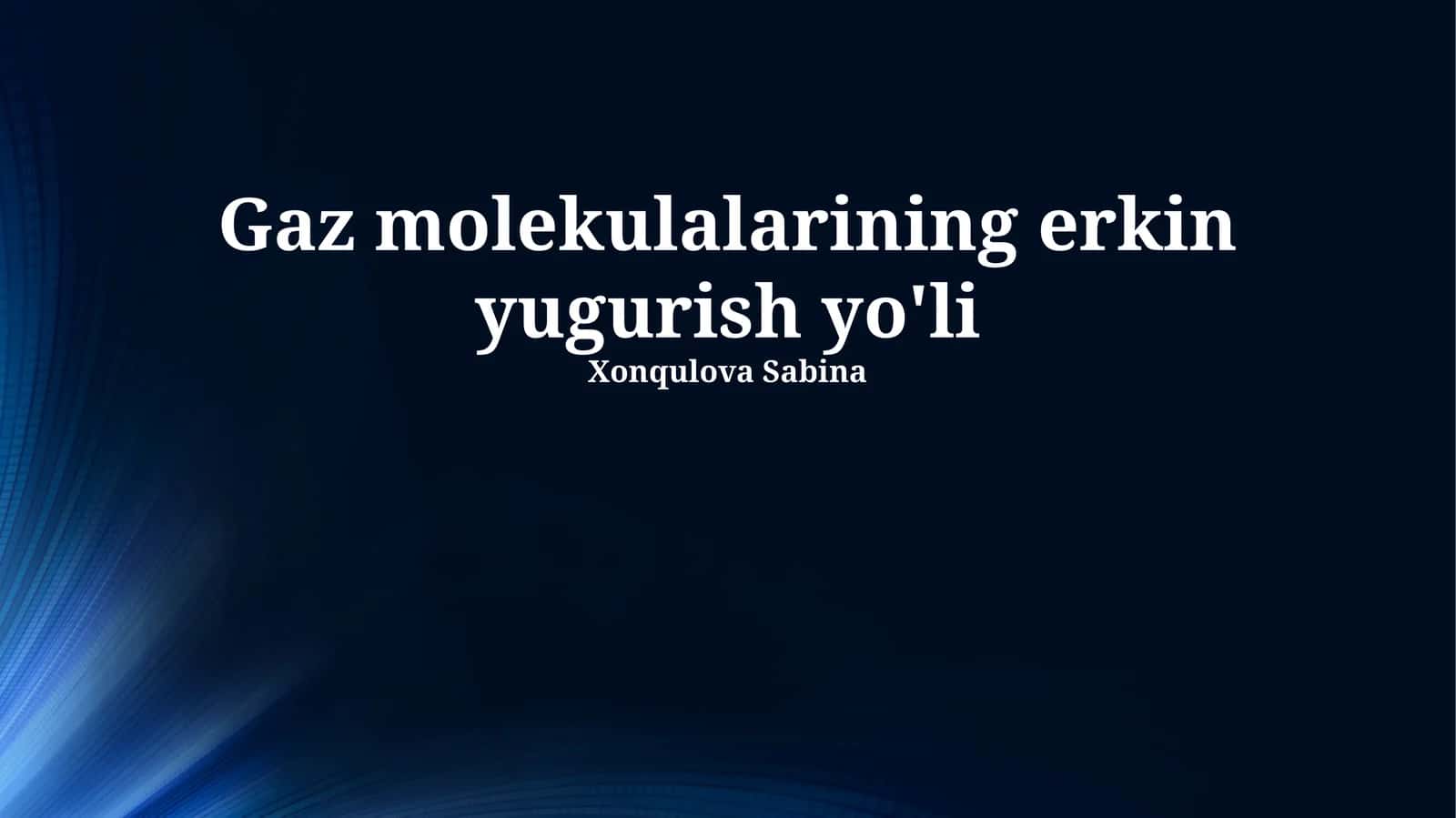 Gaz molekulalarining erkin yugurish yo'li 1