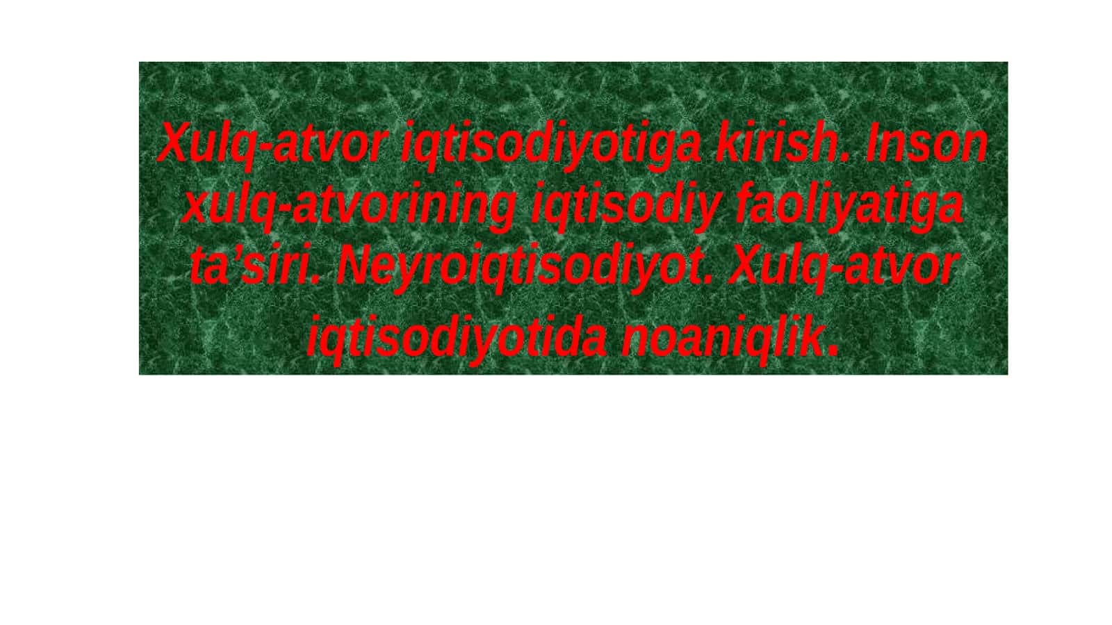 Xulq-atvor iqtisodiyotiga kirish 1