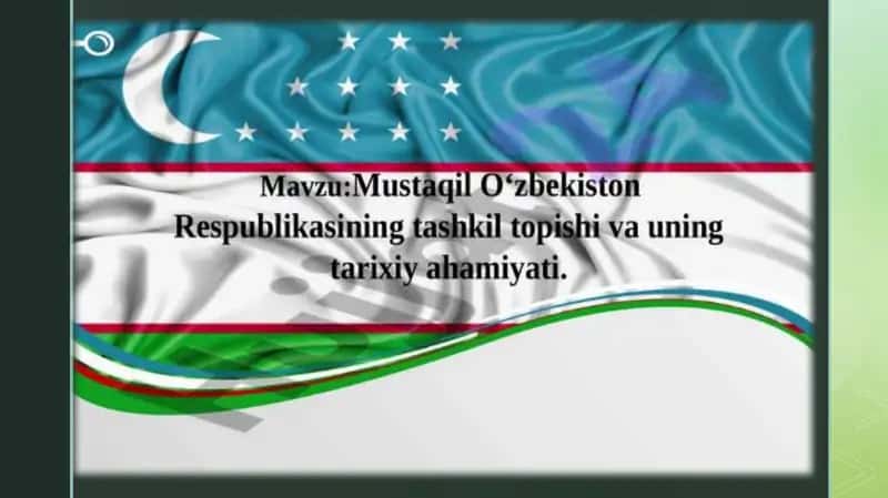 Mustaqil O‘zbekiston Respublikasining tashkil topishi va uning tarixiy ahamiyati 1