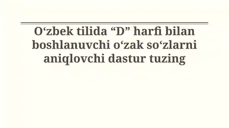 "D" harfi bilan boshlanuvchi soʻzlarni aniqlovchi dastur