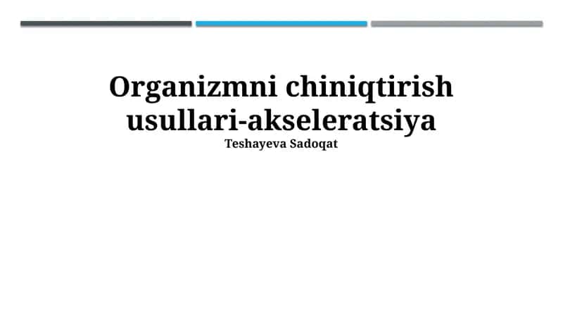 Organizmni chiniqtirish usullari-akseleratsiya 1