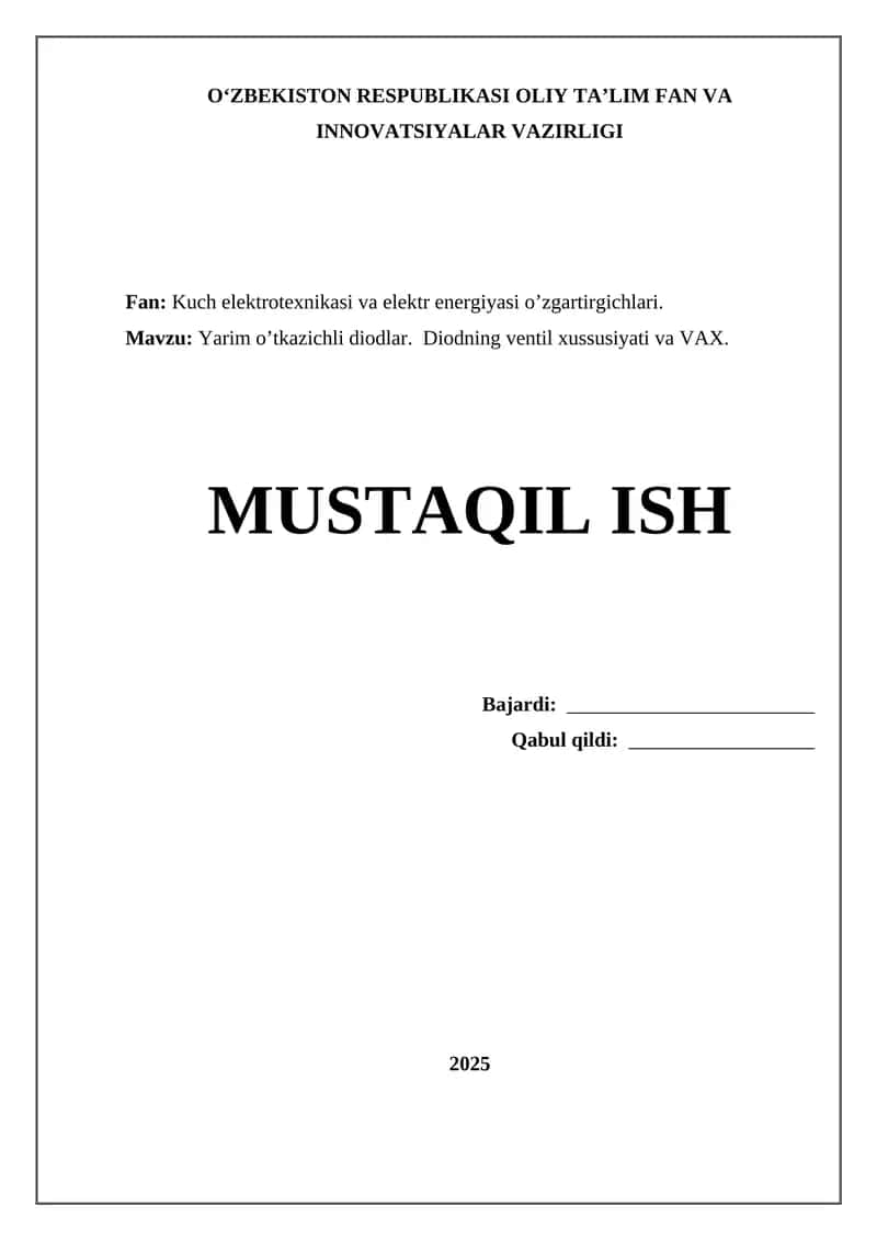 Yarim o’tkazichli diodlar. Diodning ventil xussusiyati va VAX. 1