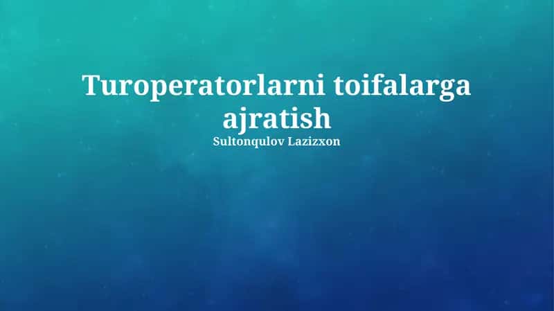 Turoperatorlarni toifalarga ajratish 1