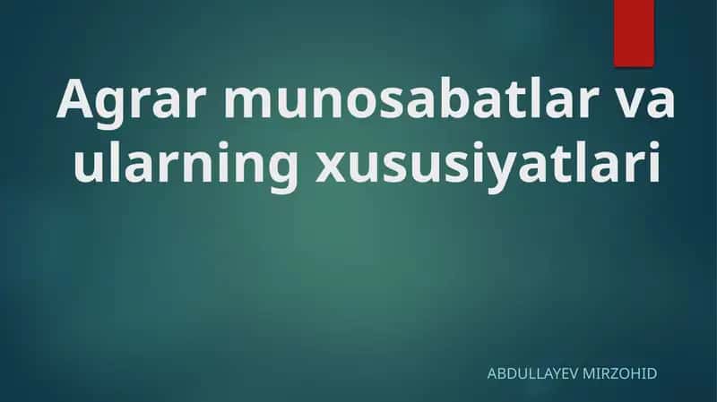 Agrar munosabatlar va ularning xususiyatlari 1
