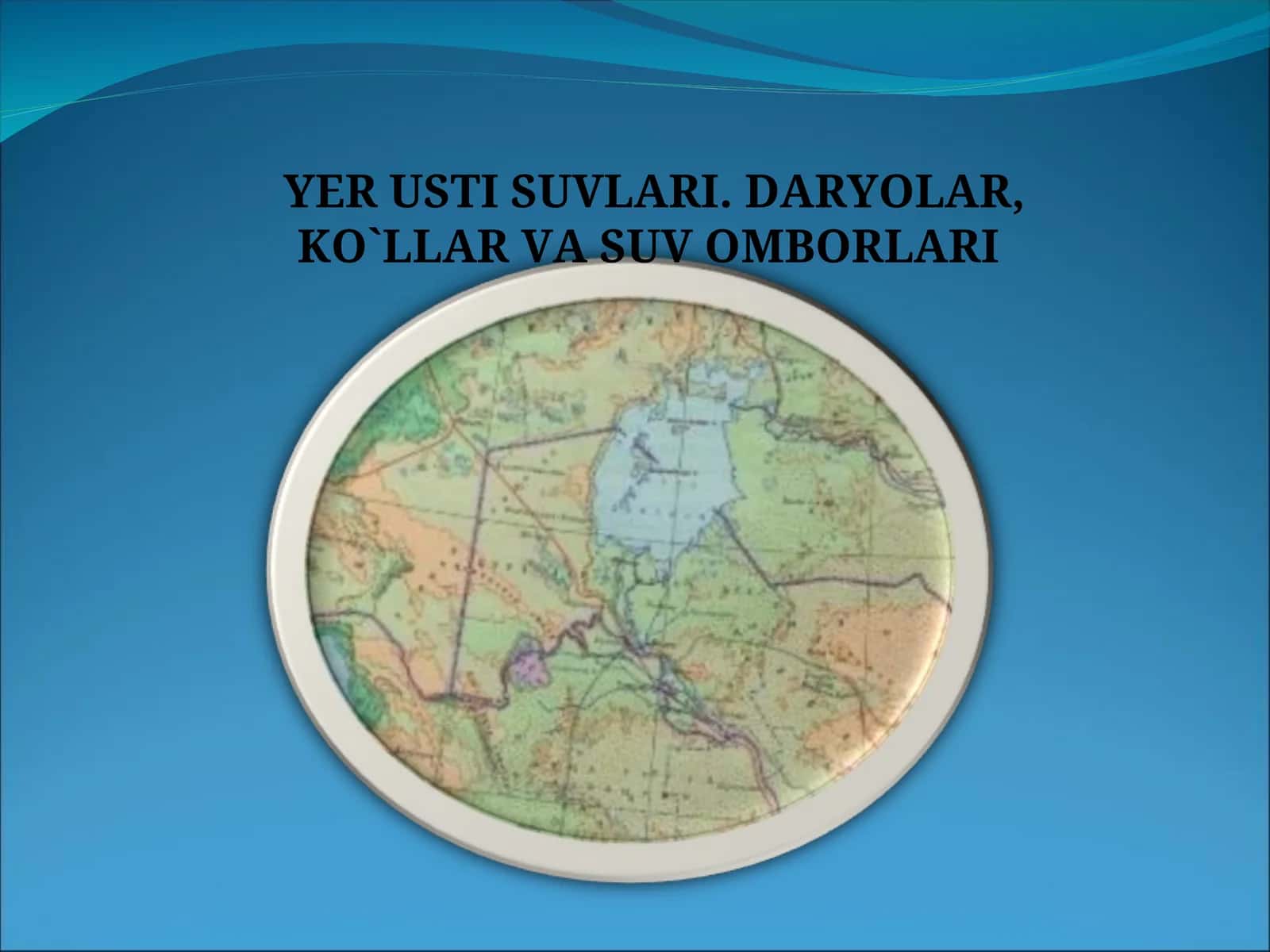 YER USTI SUVLARI. DARYOLAR, KO`LLAR VA SUV OMBORLARI 1