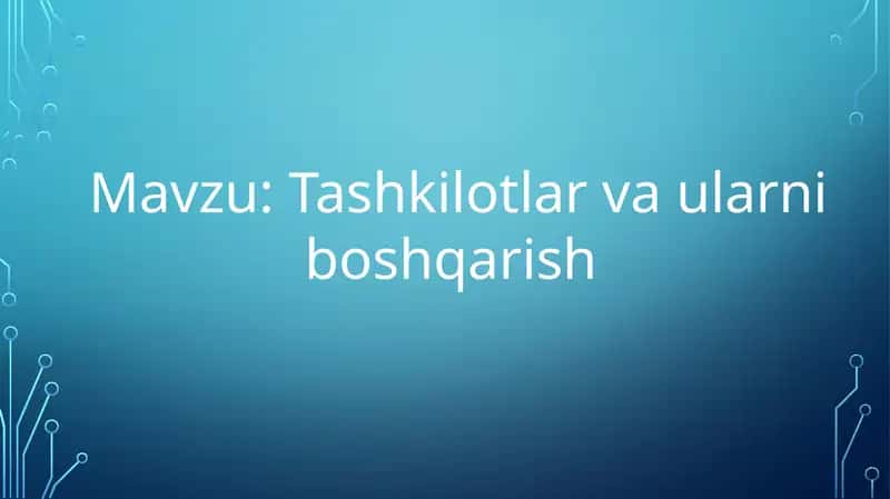 Tashkilotlar va ularni boshqarish 1