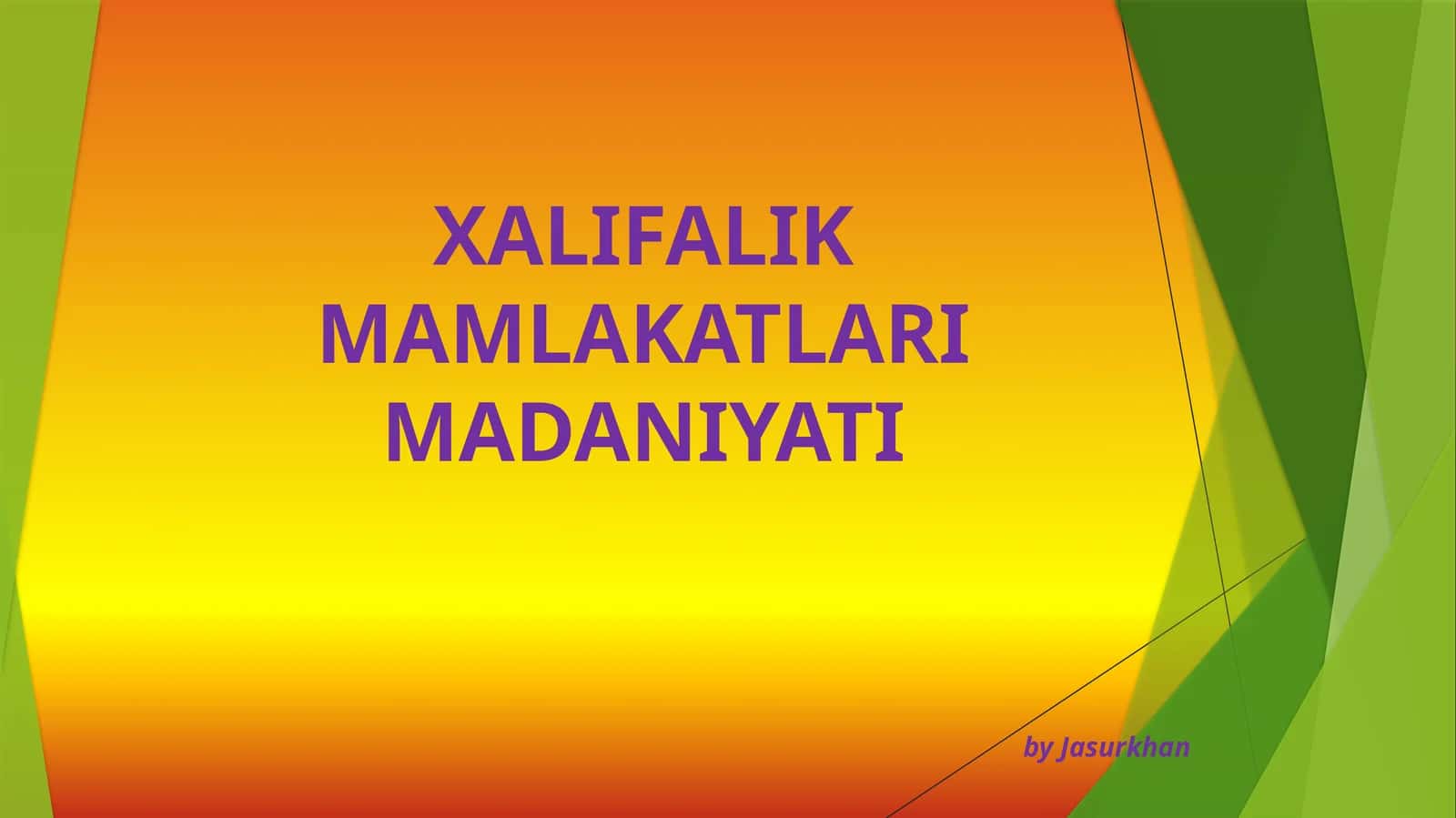 7-sinf Jahon tarixi fanidan Xalifalik mamlakatlari madaniyati dars ishlanmasi 1