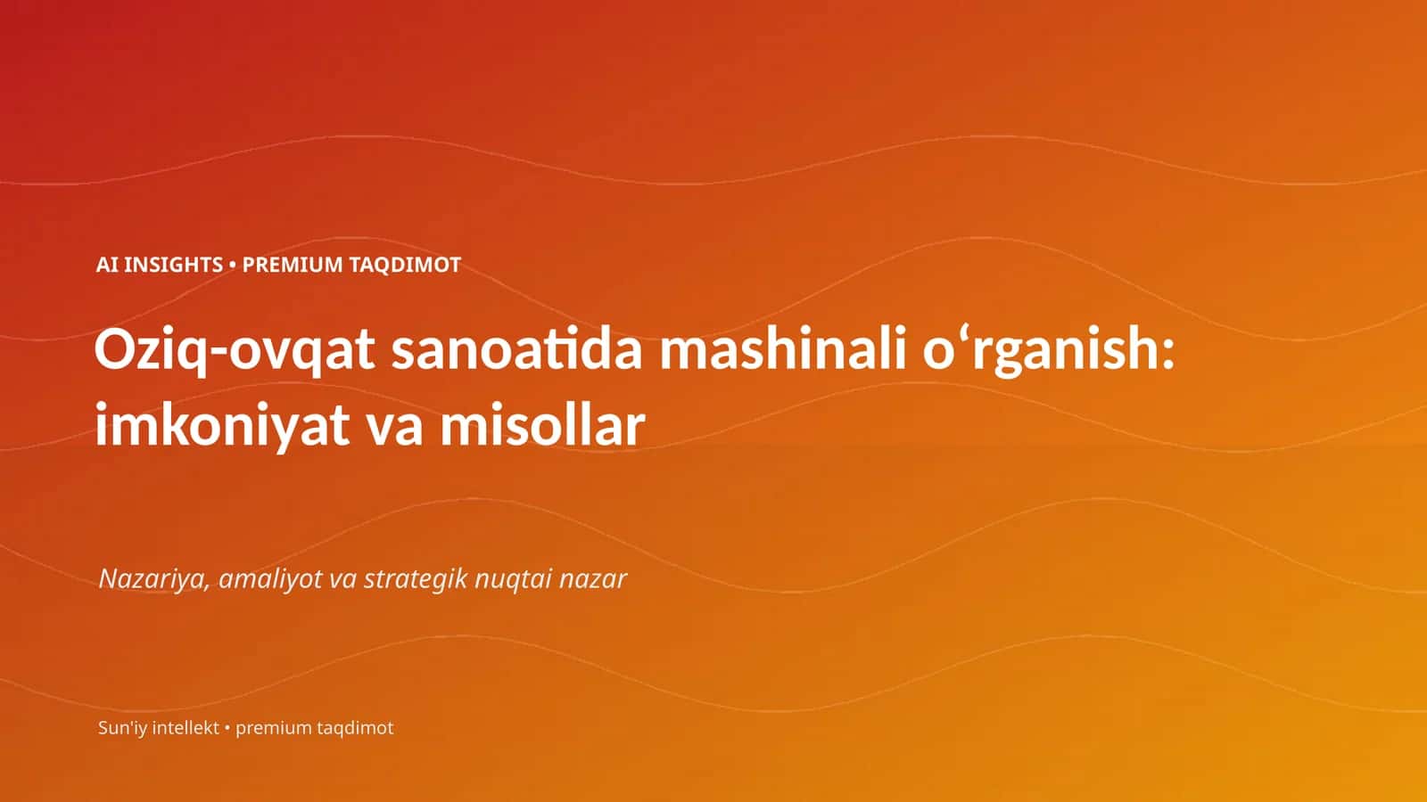 Oziq-ovqat sanoatida mashinali oʻrganish: imkoniyat va misollar 1
